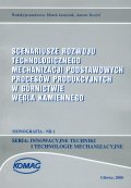 Monografia - scenariusze rozwoju technologicznego mechanizacji podstawowych procesów produkcyjnych w górnictwie węgla kamiennego